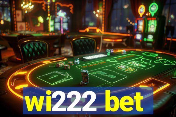 wi222 bet